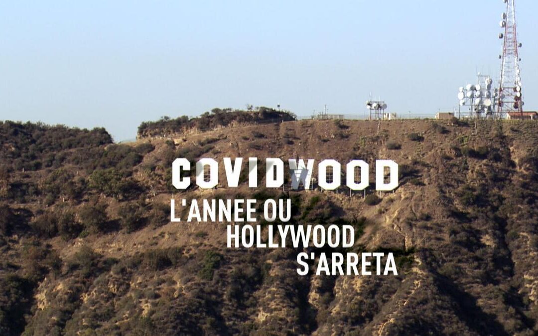 TV – Covidwood, l’année où Hollywood s’arrêta – Canal+
