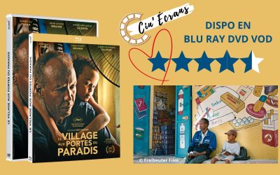 Le village aux portes du paradis – Révélation d’un cinéaste !