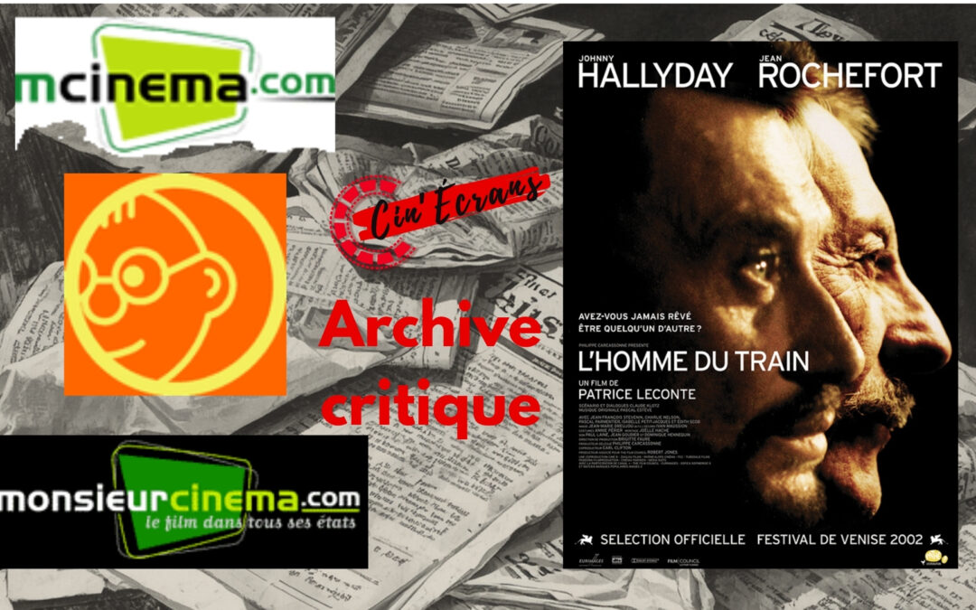 L’homme du train (2002) de Patrice Leconte (Archive mcinema)
