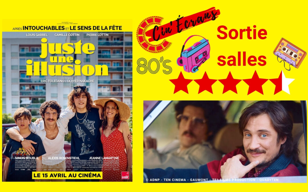 Juste une illusion – Toledano/Nakache, le sens du public