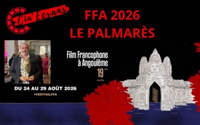Festival du film francophone d’Angoulême 2026 – Voilà c’est fini …